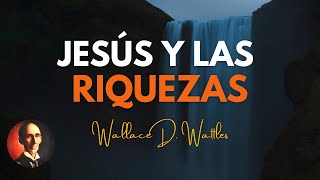 WALLACE D. WATTLES - CÓMO ACCEDER AL REINO DE DIOS DEL QUE JESÚS HABLABA