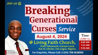 Breaking Generational Curses Service -(Invitation)| August 4, 2024 | Living Faith Church, Nigeria