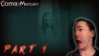 Let's Play Coma:Mortuary Part 1