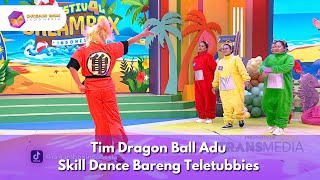 Tim Dragon Ball Adu Skill Dance Bareng Teletubbies - DREAM BOX (22/12/25) P2