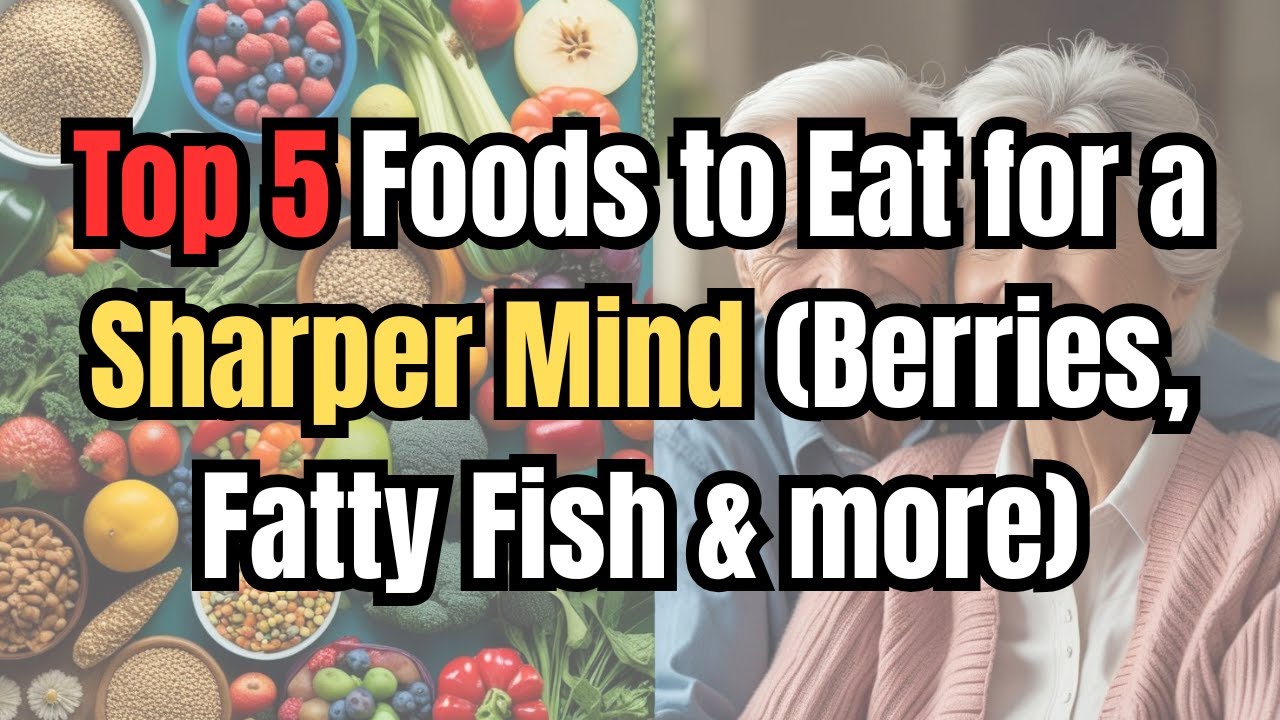 The Ultimate Senior Nutrition Guide: Boost Your Brain & Memory Naturally
