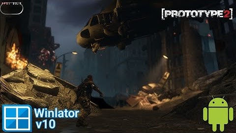 Prototype 2 on Android Winlator v10  Gameplay Test & Best Settings | Snapdragon 7+ Gen3