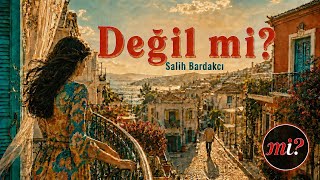 Deği̇l Mi̇? - Salih Bardakcı “Mi” Albümü