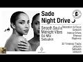 Sade Night Drive 🌙 Vol.5 | Smooth Soul & Midnight Vibes DJ Mix 🌙 32 Timeless Tracks | Setsukin