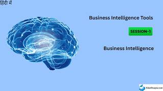 Business Intelligence Tools Trainee Session 1 : The Explainer : Business Intelligence