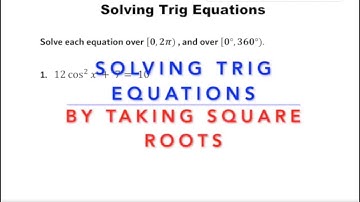 Solving Trig Equations [by Taking Square Roots]