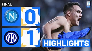 NAPOLI-INTER 0-1 | HIGHLIGHTS | Lautaro wins trophy at the death! | EA SPORTS FC Supercup 2023\/24