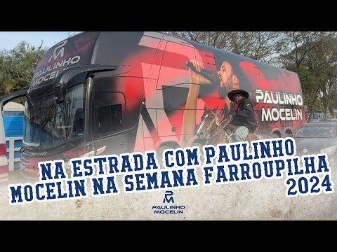 Na Estrada Com Paulinho Mocelin - Semana Farroupilha 2024