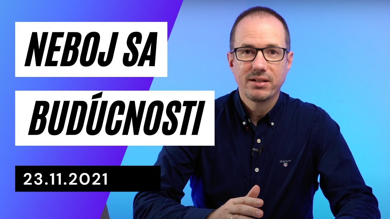 Neboj sa budúcnosti! | Daniel Šobr