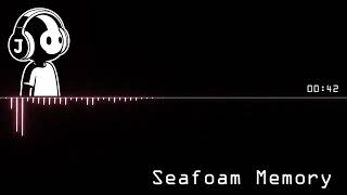 Seafoam Memory | Summer | Journey I