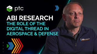 ABI Research’s Perspective on the Role of the Digital Thread in A&D