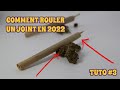 Comment rouler un joint en 2022  