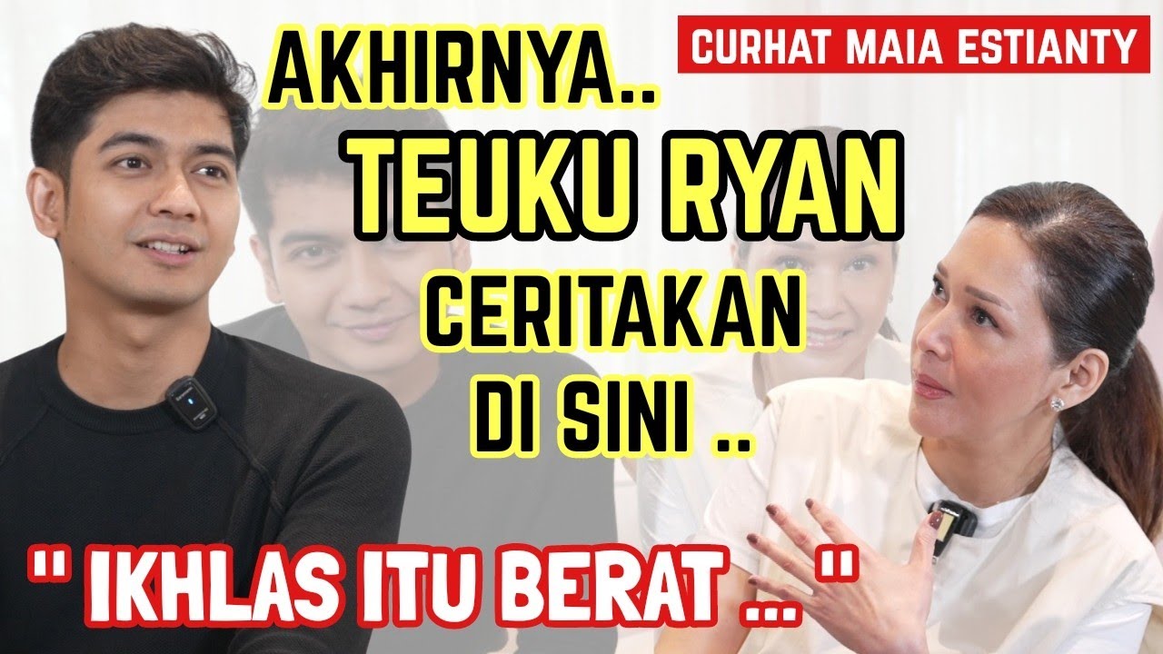 TEUKU RYAN TEMUI MAIA ESTIANTY DAN CERITAKAN INI .. SEPERTI APA PEMBUKTIAN CINTA TEUKU RYAN ?!