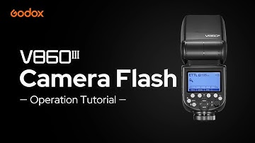 Godox #V860III Camera Flash Operation Tutorial