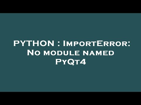 PYTHON : ImportError: No module named PyQt4