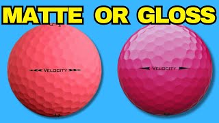 MATTE vs GLOSS Golf Ball - Titleist Velocity PINK!