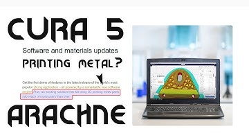 CURA 5 - Arachne Engine - and printing metal?