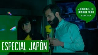 Antonio Castelo Domina El Mundo 2X25 - Especial Japón - Ohmylol En Cadena Ser