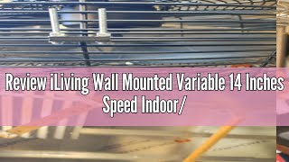 Review iLiving Wall Mounted Variable 14 Inches Speed Indoor/Outdoor Weatherproof Fan, Industrial gra