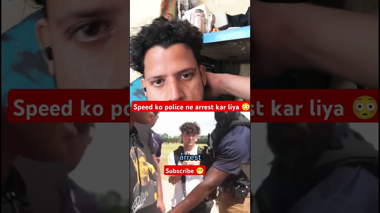 speed ko police ne arrest kar liya hai 😳✅ 