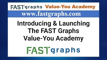 Introducing and Launching the FAST Graphs Value-You Academy | FAST Graphs