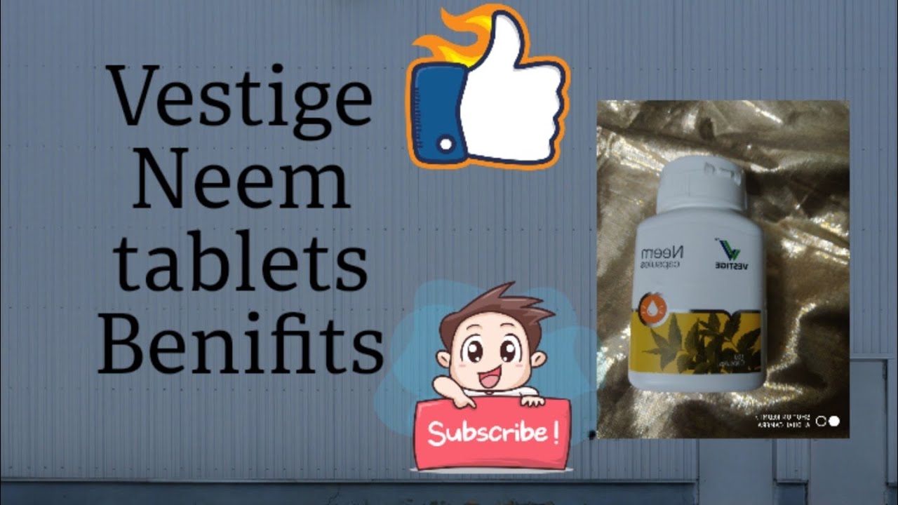 Vestige neem capsules benifitsVestige Neem Tablets YouTube