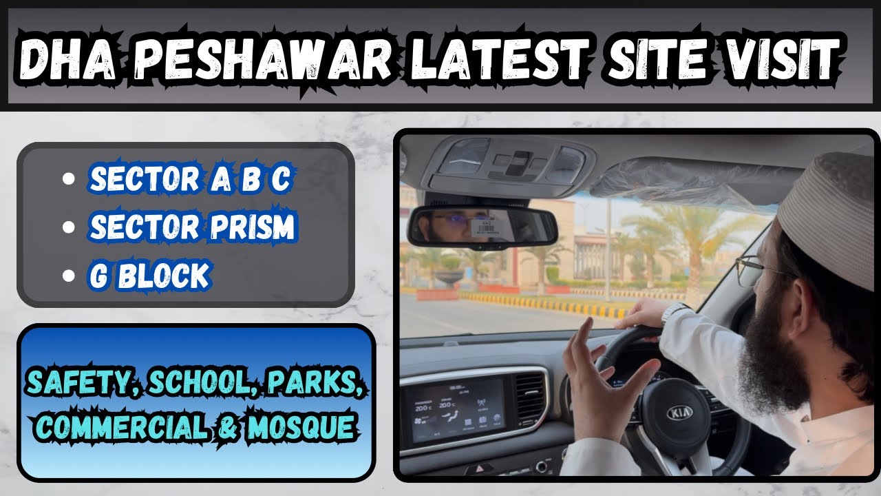 DHA Peshawar Latest Site Visit to all Sectors | DHA Peshawar Latest Update | DHA PESHAWAR PROPERTY