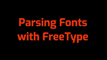 Graphics 2 [6]: Parsing Fonts With FreeType
