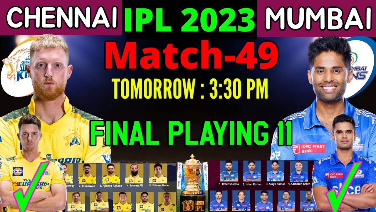 IPL 2023 | Chennai Super Kings vs Mumbai Indians Playing 11 2023 | CSK vs MI Playing 11 2023