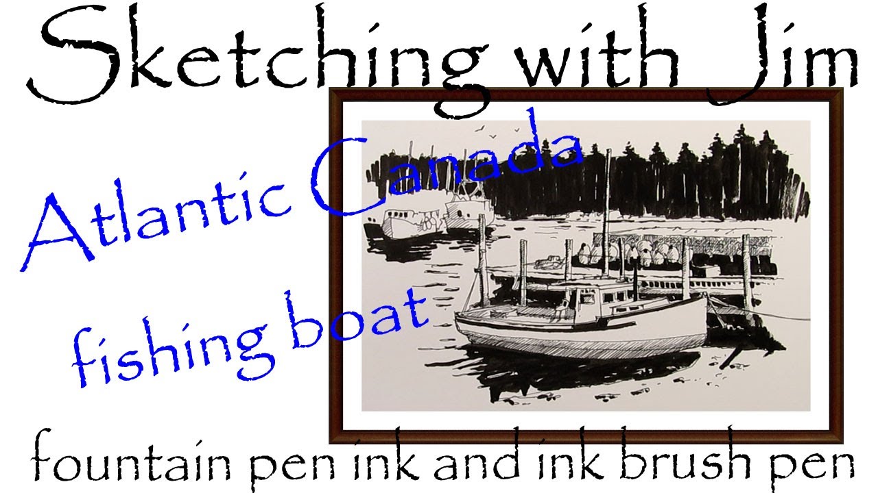 fountain pen ink and ink brush pen sketch of fishing boat - YouTube