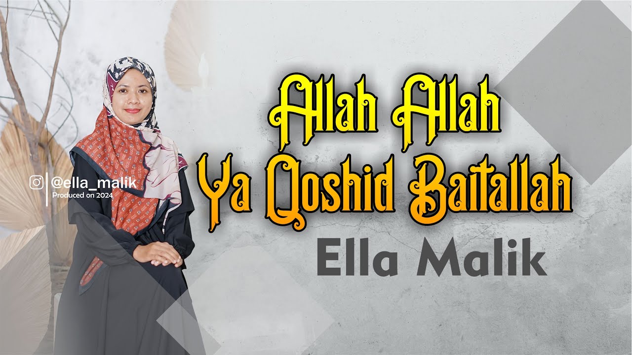 ALLAH ALLAH YA QOSHID BAITALLAH Cover Ella Malik