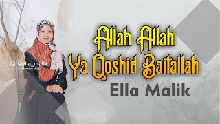 ALLAH ALLAH YA QOSHID BAITALLAH Cover Ella Malik