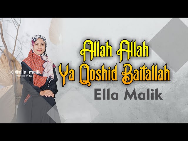 ALLAH ALLAH YA QOSHID BAITALLAH Cover Ella Malik class=