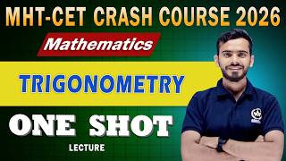 Trigonometry | MHT-CET 2026 | Mathematics CRASH COURSE | ONE SHOT Lecture