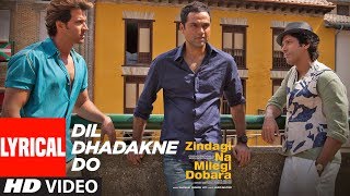 Download lagu Al: Dil Dhadakne Do  Zindagi Na Milegi Dobara  Hrithik Roshan, Farhan Akh Mp3 Video Mp4