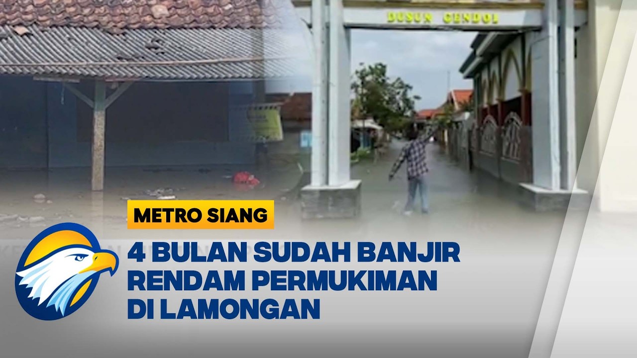 Banjir 4 Bulan di Lamongan, Warga Pasrah - [Metro Siang]