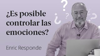 ¿Es posible controlar las emociones? 🤔 Enric Responde 61