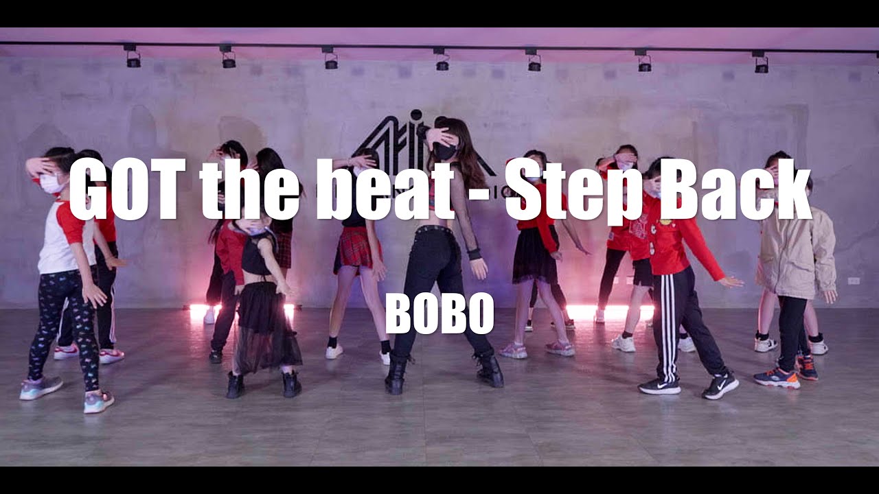 GOT the beat - Step Back | Dance Cover by BOBO | MIA DANCE STUDIO ...