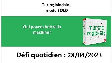 Board Game :  Turing machine 28 avril