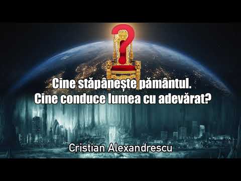 Cine Stapaneste Pamantul - Cine Conduce Lumea Cu Adevarat?