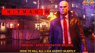 Hitman 3 walkthrough - Apex predator - How to kill all 5 ICA agents silently