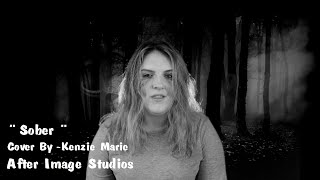 Sober - Cover By Kenzie Marie