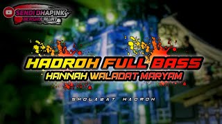 HANNAH WALADAT MARYAM HADROH FULL BASS SIMPATIK X NROTOK