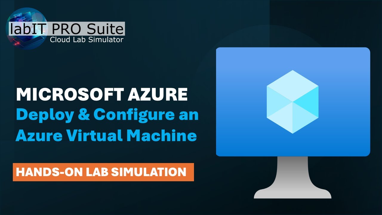 Hands-On Azure Labs: Deploy and Configure an Azure VM