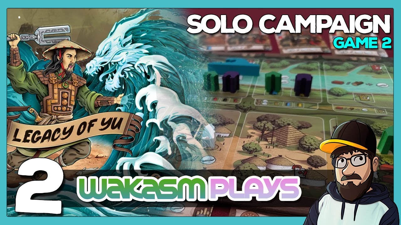 Game Two in Solo Campaign of Legacy of Yu:  Things just got harder...