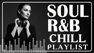 Soulful R&amp;B Playlist Music 2026 🎼 Smooth Songs &amp; Chill Mix for the Heart