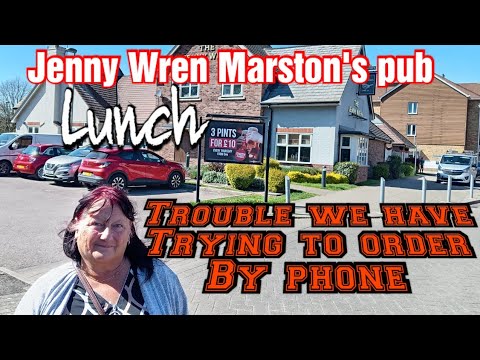 MARSTON PUB LUNCH / JENNY WREN /ON SITE PHONE  ORDERING
