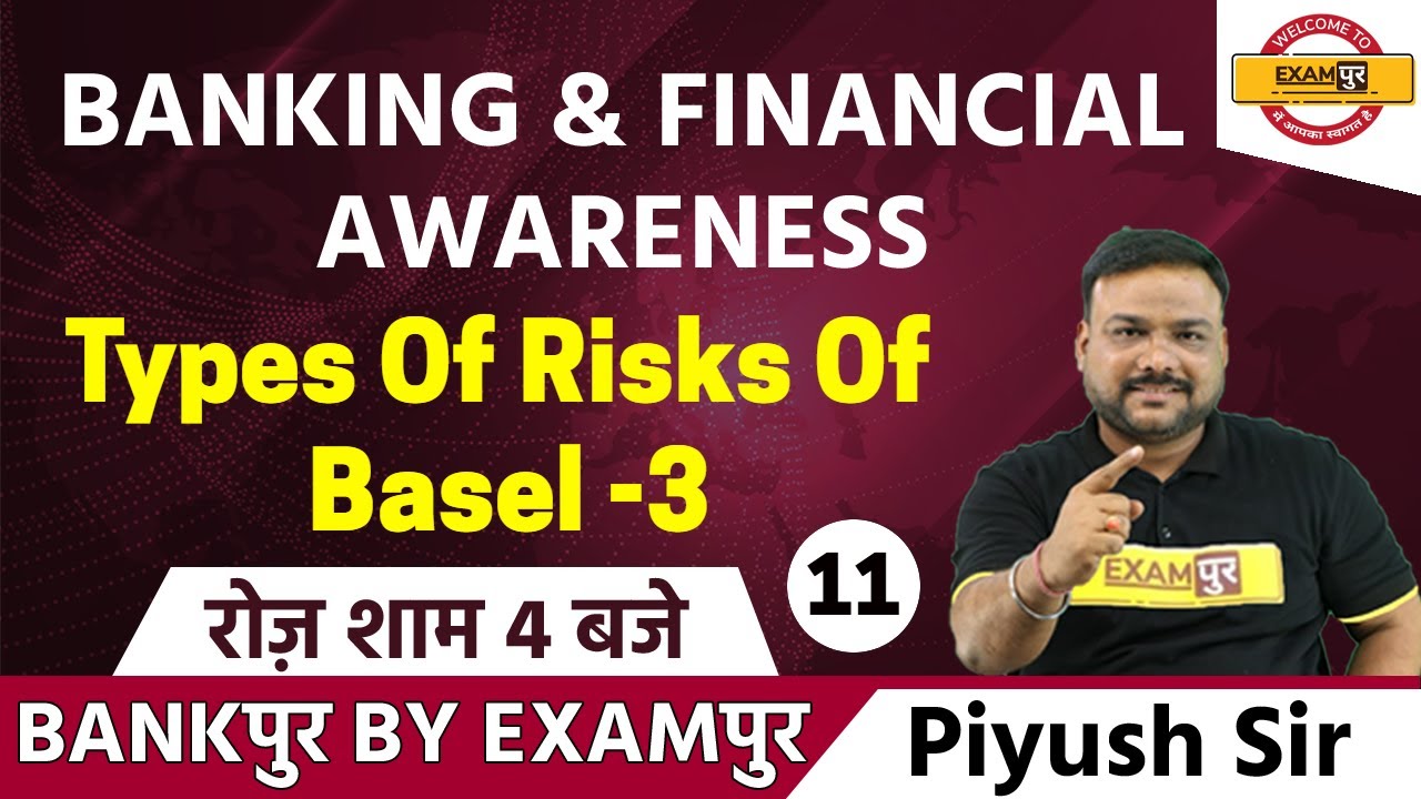 BANKING & FINANCIAL AWARENESS || Class 11 | PIYUSH SIR | Types Of Risks of BASEL-3