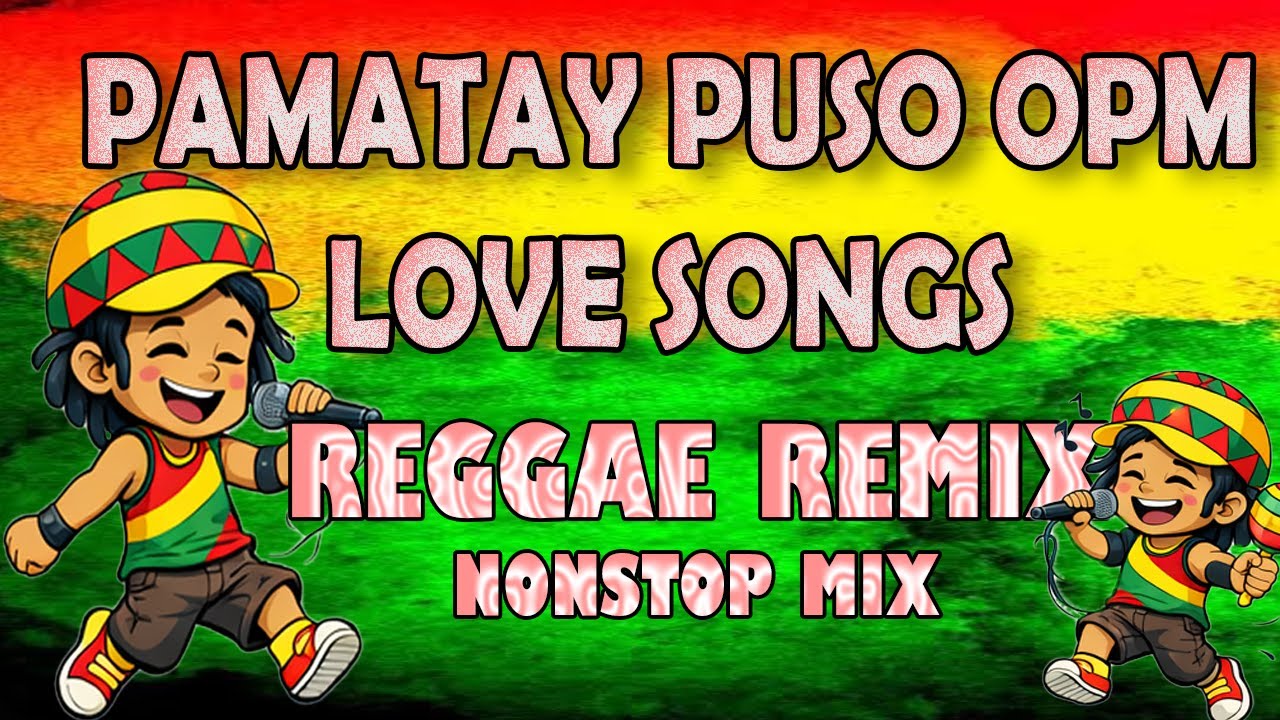 Love Melodies| Reggae Chill Vibes 🌴 | Pinoy Reggae Soundtrip for Relax & Good Mood