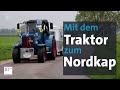 Reisen ohne Eile: Mit dem Hanomag-Traktor ans Nordkap am Nordpolarmeer | BR24